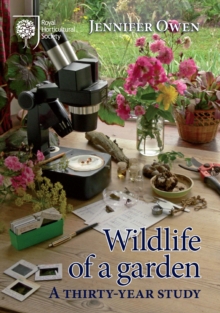 Wildlife of a Garden : A Thirty-year Study, Hardback Book Wildlife of a Garden : A Thirty-year Study, Hardback Book