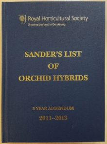 Sander's List of Orchid Hybrids 3 Years Addendum 2011-2013, Hardback Book Sander's List of Orchid Hybrids 3 Years Addendum 2011-2013, Hardback Book
