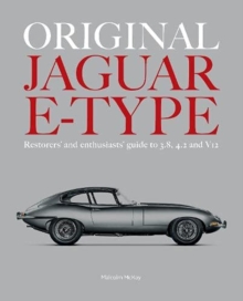 ORIGINAL JAGUAR E-TYPE : A guide to originality for owners, restorers and enthusiasts