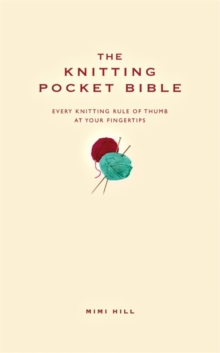 The Knitting Pocket Bible, Hardback Book The Knitting Pocket Bible, Hardback Book