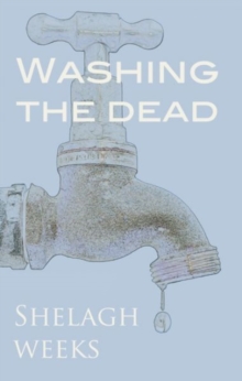 Washing the Dead and Other Stories, Paperback / softback Book Washing the Dead and Other Stories, Paperback / softback Book