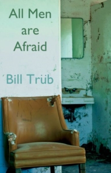 All Men Are Afraid, Paperback / softback Book All Men Are Afraid, Paperback / softback Book