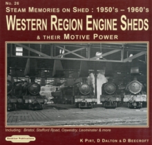 Steam Memories 1950's-1960's Western Region Engine Sheds : and Their Motive Power, Including; Bristol, Stafford Rd, Oswestry, Loeminster & More No. 26, Paperback Book Steam Memories 1950's-1960's Western Region Engine Sheds : and Their Motive Power, Including; Bristol, Stafford Rd, Oswestry, Loeminster & More No. 26, Paperback Book