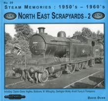 1950's-1960's North East Scrapyards : Including: Clayton Davie, Hughes, Bolckows, W Willoughby, Darlington Works Arnott Young & Thompsons v. 2, Paperback Book 1950's-1960's North East Scrapyards : Including: Clayton Davie, Hughes, Bolckows, W Willoughby, Darlington Works Arnott Young & Thompsons v. 2, Paperback Book