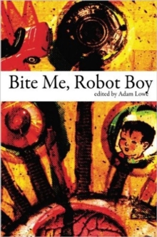 Bite Me, Robot Boy