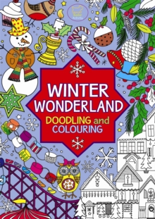 Winter Wonderland : Doodling and Colouring, Paperback Book Winter Wonderland : Doodling and Colouring, Paperback Book