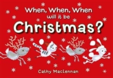 When, When, When Will it be Christmas?, Hardback Book When, When, When Will it be Christmas?, Hardback Book