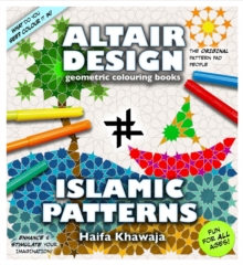 Altair Design - Islamic Patterns : Geometrical Colouring Book, Paperback / softback Book Altair Design - Islamic Patterns : Geometrical Colouring Book, Paperback / softback Book