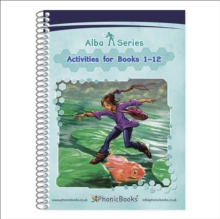 Phonic Books Alba Activities : Adjacent Consonants And Consonant digraphs, And Alternative Spellings For Vowel Sounds