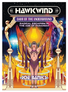 Hawkwind: Days Of The Underground : Radical Escapism in the Age Of Paranoia