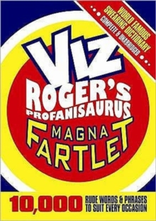 The Magna Fartlet : Viz Roger's Profanisaurus, Paperback Book The Magna Fartlet : Viz Roger's Profanisaurus, Paperback Book