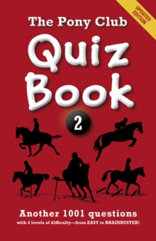 The Pony Club Quiz Book: 2 : Another 1001 Questions, Paperback Book The Pony Club Quiz Book: 2 : Another 1001 Questions, Paperback Book