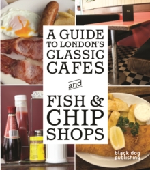A Guide to London's Classic Cafes and Fish and Chip Shops, Paperback Book A Guide to London's Classic Cafes and Fish and Chip Shops, Paperback Book