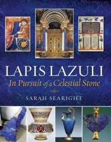 Lapis Lazuli : In Pursuit of a Celestial Stone, Paperback Book Lapis Lazuli : In Pursuit of a Celestial Stone, Paperback Book