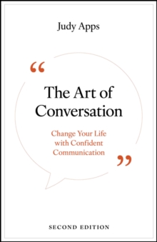 The Art of Conversation : Change Your Life with Confident Communication