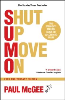 SUMO (Shut Up, Move On) : The Straight-Talking Guide to Succeeding in Life, 20th Anniversary Edition
