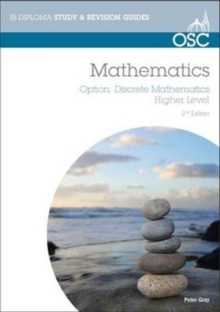 IB Mathematics: Discrete Mathematics : For Exams from 2014, Paperback / softback Book IB Mathematics: Discrete Mathematics : For Exams from 2014, Paperback / softback Book
