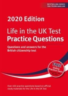 Life in the UK Test: Practice Questions 2020 : Questions and answers for the British citizenship test, Paperback / softback Book Life in the UK Test: Practice Questions 2020 : Questions and answers for the British citizenship test, Paperback / softback Book