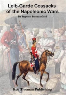 Leib-Garde Cossacks of the Napoleonic Wars, Paperback Book Leib-Garde Cossacks of the Napoleonic Wars, Paperback Book