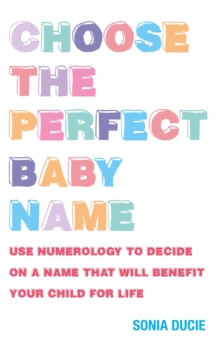 Choose the Perfect Baby Name, Paperback Book Choose the Perfect Baby Name, Paperback Book