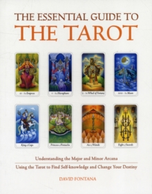 The Essential Guide to the Tarot : Understanding and Working with the Major and Minor Arcana, Paperback Book The Essential Guide to the Tarot : Understanding and Working with the Major and Minor Arcana, Paperback Book