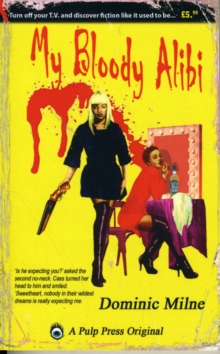 My Bloody Alibi, Paperback Book My Bloody Alibi, Paperback Book