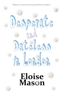 Desperate and Dateless in London