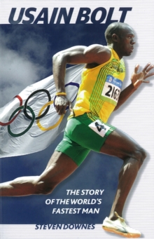 Usain Bolt : The Story of the World's Fastest Man, Paperback / softback Book Usain Bolt : The Story of the World's Fastest Man, Paperback / softback Book