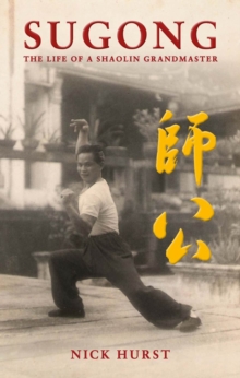 Sugong : The Life of a Shaolin Grandmaster