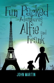 The Fun Packed Adventures of Alfie & Frank, Paperback Book The Fun Packed Adventures of Alfie & Frank, Paperback Book