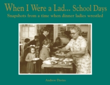 When I Were a School Lad..., Hardback Book When I Were a School Lad..., Hardback Book