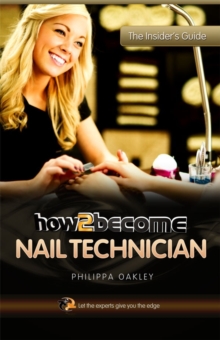 How to Become a Nail Technician, Paperback Book How to Become a Nail Technician, Paperback Book