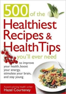 500 Healthiest Recipes and Heal, Paperback Book 500 Healthiest Recipes and Heal, Paperback Book
