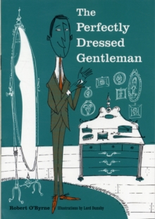 The Perfectly Dressed Gentleman, Hardback Book The Perfectly Dressed Gentleman, Hardback Book