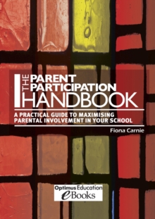 The Parent Participation Handbook : A practical guide to maximizing parental involvement in your school