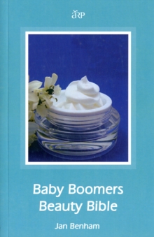 Baby Boomers Beauty Bible, Paperback / softback Book Baby Boomers Beauty Bible, Paperback / softback Book