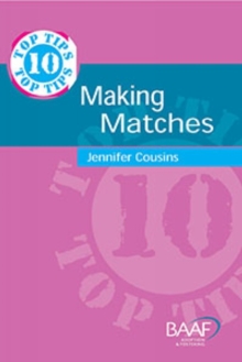 Ten Top Tips for Making Matches, Paperback / softback Book Ten Top Tips for Making Matches, Paperback / softback Book