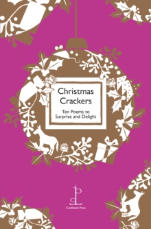 Christmas Crackers : Ten Poems to Surprise and Delight