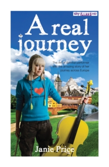 A Real Journey, 'The Art of Survival' Performer Tells the Amazing Story of Her Journey Across Europe, Paperback Book A Real Journey, 'The Art of Survival' Performer Tells the Amazing Story of Her Journey Across Europe, Paperback Book