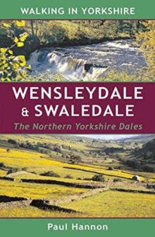 WALKING IN YORKSHIRE WENSLEYDALE & SWALE, Paperback Book WALKING IN YORKSHIRE WENSLEYDALE & SWALE, Paperback Book