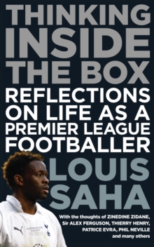 Thinking Inside The Box : Reflections On Life As A Premier League Footballer