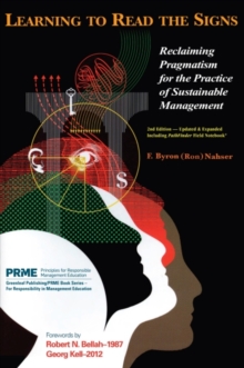Learning to Read the Signs : Reclaiming Pragmatism for the Practice of Sustainable Management, Hardback Book Learning to Read the Signs : Reclaiming Pragmatism for the Practice of Sustainable Management, Hardback Book