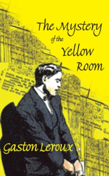 The Mystery of the Yellow Room