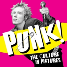 Punk! : The Culture in Pictures, Paperback Book Punk! : The Culture in Pictures, Paperback Book