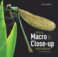 Digital Macro & Close-up Photography, Paperback Book Digital Macro & Close-up Photography, Paperback Book