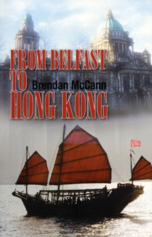 From Belfast to Hong Kong, Paperback Book From Belfast to Hong Kong, Paperback Book