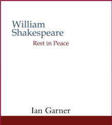 William Shakespeare Rest in Peace, Hardback Book William Shakespeare Rest in Peace, Hardback Book
