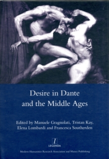 Desire in Dante and the Middle Ages, Hardback Book Desire in Dante and the Middle Ages, Hardback Book