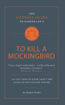 The Connell Guide To Harper Lee's To Kill a Mockingbird