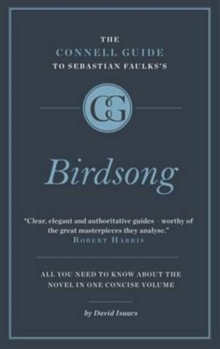 The Connell Short Guide to Sebastian Faulks's Birdsong, Paperback / softback Book The Connell Short Guide to Sebastian Faulks's Birdsong, Paperback / softback Book